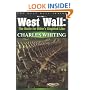 West Wall: The Battle For Hitler's Siegfried Line (Charles Whiting ""West Wall"" Series)