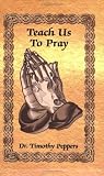 Teach Us To Pray
