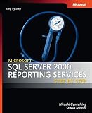 Microsoft SQL Server 2000 Reporting Services Step by Step (Pro-Step by Step Developer)