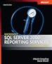 Microsoft� SQL Server(TM) 2000 Reporting Services Step by Step (Pro-Step by Step Developer)