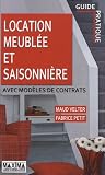 Location meublée et saisonnière : Avec modèles de contrats