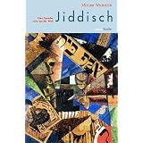 Jiddisch. Eine Sprache reist um die Weltvon "Miriam Weinstein"