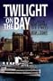 Twilight on the Bay: The Excursion Boat Empire of B.B. Wills