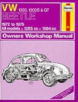 Volkswagen Beetle 1303, 1303S and G.T. 1972-75 Owner's Workshop Manual (Service & repair manuals)
