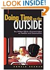 Doing Time on the Outside: Incarceration and Family Life in Urban America