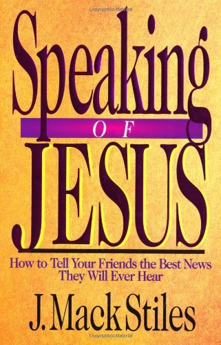 Speaking of Jesus: How To Tell Your Friends the Best News They Will Ever Hear (Saltshaker Books)