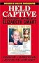 Held Captive: The Kidnapping and Rescue of Elizabeth Smart