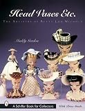 Head Vases, Etc: The Artistry of Betty Lou Nichols (Schiffer Book for Collectors)