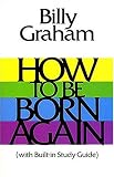 How to Be Born Again