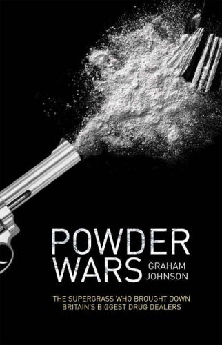 City Travel Guides Discounted  Books : Powder Wars: The Supergrass Who Brought Down Britain's Biggest Drug Dealers