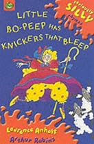 Little Bo-Peep Has Knickers That Bleep (Seriously Silly Rhymes)