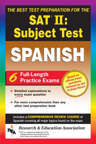 Sat Ii: Spanish Reading Test (rea) -- The Best Test Prep For The Sat Ii (test Preps)