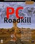 PC Roadkill