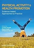 Physical activity and health promotion : evidence-based approaches to practice
