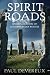 Spirit Roads: An Exploration of Otherwordly Routes