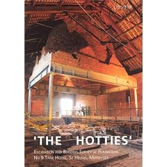 The Hotties: Excavation and Building Survey at Pilkingtons' No.9 Tank House, St.Helens, Merseyside (Lancaster Imprints)