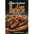 The Complete Year-Round Gas Barbecue Cookbook