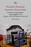 Menschliches, Allzumenschliches, I und II - Herausgegeben von G - Colli und M - Montinari. - Friedrich Nietzsche, Mazzino Montinari
