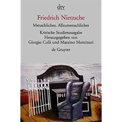 Menschliches, Allzumenschliches, I und II. Herausgegeben von G. Colli und M. Montinari.