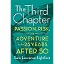 The Third Chapter: Passion, Risk, and Adventure in&hellip by Sara Lawrence-Lightfoot