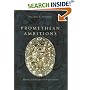 Promethean Ambitions: Alchemy and the Quest to Perfect Nature