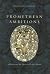 Promethean Ambitions: Alchemy and the Quest to Perfect Nature