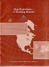 Map Projections - A Working Manual (U.S. Geological Survey Professional Paper 1395)