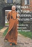 Where Is Your Buddha Nature?: Stories to Instruct and Inspire
