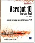 Acrobat 10 pour PC/Mac (version Pro)...