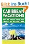 Caribbean Vacations: How to Create Your Own Tropical Adventure