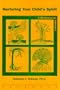 Nurturing Your Child's Spirit: A Montessorian Approach