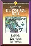 Mastering Ministry: Mastering The Pastoral Role