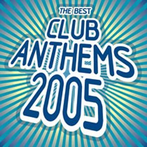 CD-Charts  Search : The Best Club Anthems...Ever 2005: Parental Advisory