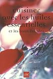 Revue La Plage  / Cuisiner avec les huiles essentielles et les eaux florales