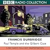 Paul Temple and the Gilbert Case: BBC Radio 4 Full Cast Dramatisation (BBC Radio Collection)