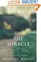 The Miracle : A Visionary Novel