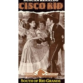 South of Rio Grande - The Cisco Kid [VHS]
