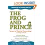 The Frog and Prince: Secrets of Positive Networking To Change Your Life