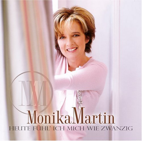 Monika Martin - Heute FOhl
