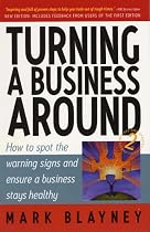 Turning a Business Around: How to Spot the Warning Signs and Ensure a Business Stays Healthy