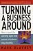 Turning
a
Business
Around:
How
to
Spot
the
Warning
Signs
and
Ensure
a
Business
Stays
Healthy