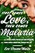 First Comes Love, Then Comes Malaria