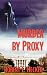 Search : 'MURDER BY PROXY'   EPPIE Award Winner Thriller/Adventure
