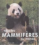 Tous les mammif�res du monde