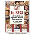 Eat to Beat Arthritis, Diabetes, High Blood Pressure, High Cholesterol: And 51 Other Common Health Problems by Frank K. Wood