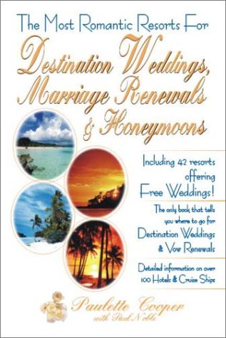 City Travel Guides Discounted  Books : The Most Romantic Resorts for Destination Weddings, Marriage Renewals & Honeymoons