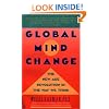 Global Mind Change: The New Age Revolution in the Way We Think