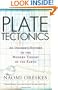 Plate Tectonics: An Insider's History Of The Modern Theory Of The Earth