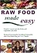 Raw Food Made Easy