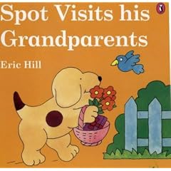 Spot Visits His Grandparents (Lift-the-flap Book)